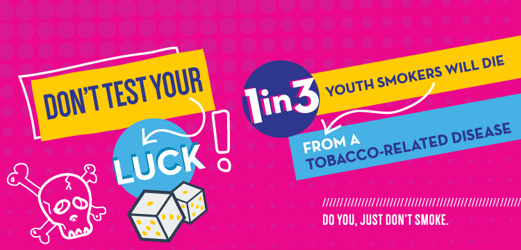 1 in 3 youth smokers will die from a tobacco-related disease.