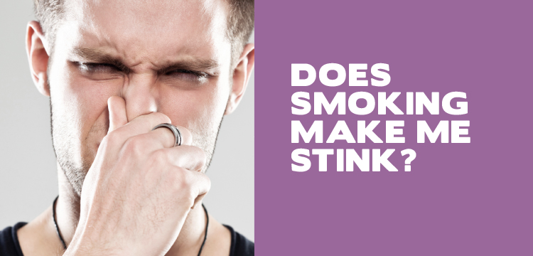 Does smoking make me stink?